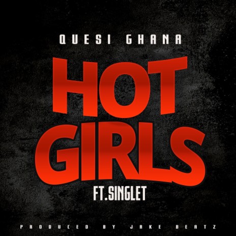 Hot Girls ft. Singlet | Boomplay Music