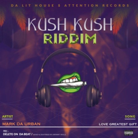 LOVE IS THE GREATEST GIFT (afro beat) ft. Kush Kush Riddim | Boomplay Music