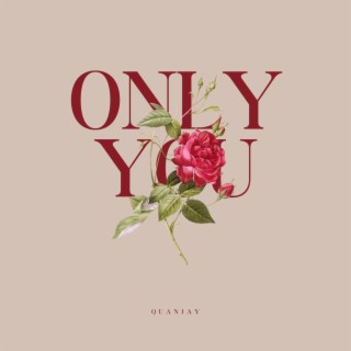 Only You lyrics | Boomplay Music