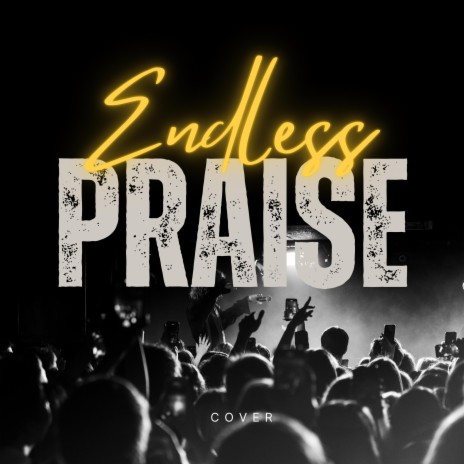 Endless Praise ft. Josue Avila