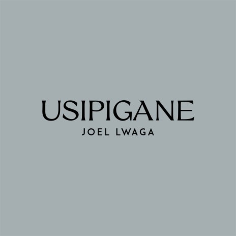 Usipigane | Boomplay Music