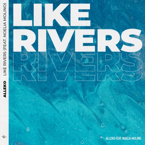 Like Rivers ft. Noelia Molino | Boomplay Music