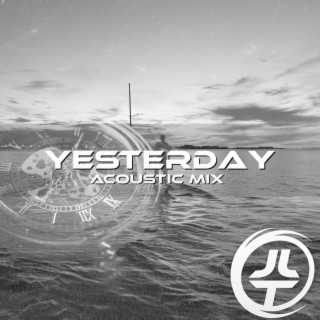 Yesterday (Acoustic Mix)