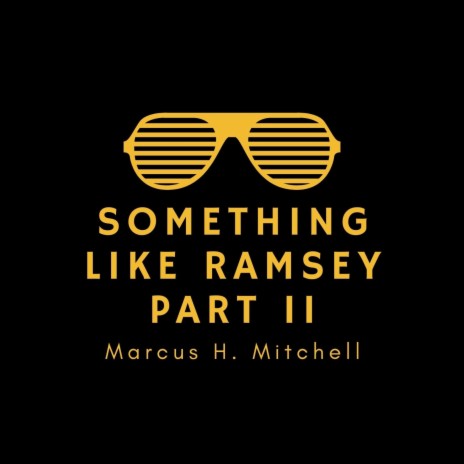 SOMETHING LIKE RAMSEY PART 2 | Boomplay Music