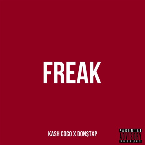 Freak ft. DON$TXP | Boomplay Music