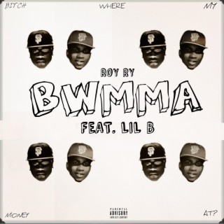 Bitch Where My Money At ft. Lil B lyrics | Boomplay Music