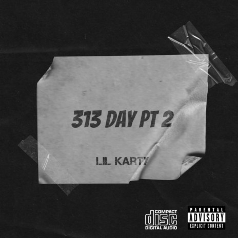 313 Day PT2 | Boomplay Music