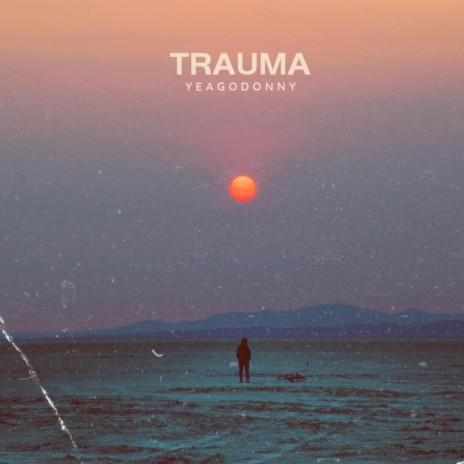 Trauma | Boomplay Music