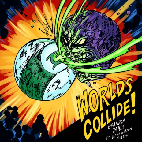Worlds Collide! ft. David Gibson McLean | Boomplay Music