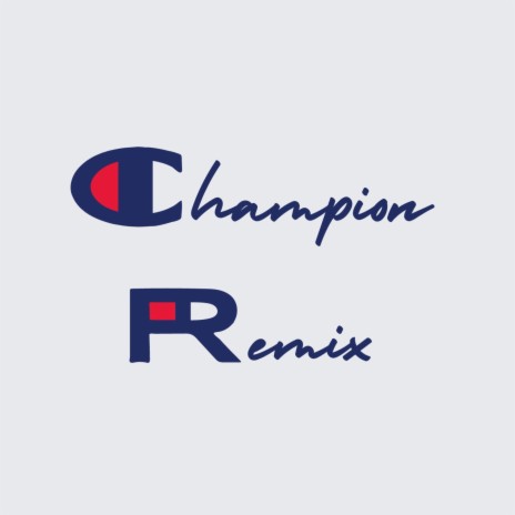 Champion (Remix) | Boomplay Music
