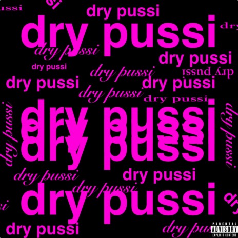 dry pussi ft. PANdemikk | Boomplay Music