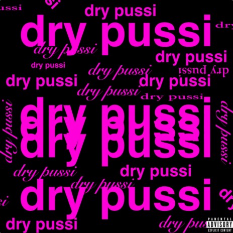 dry pussi ft. PANdemikk