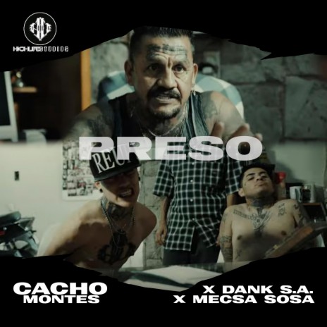 Preso ft. Cacho Montes & Dank SA | Boomplay Music