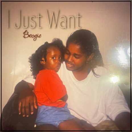 I Just Want | Boomplay Music