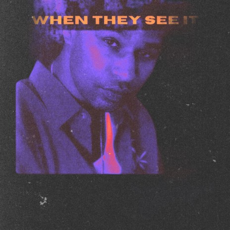 When They See It | Boomplay Music