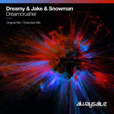 Dreamcrusher (Extended Mix) ft. Jake & Snowman