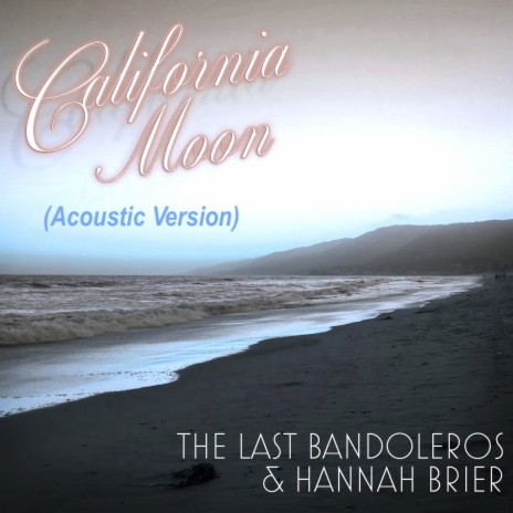 California Moon (Acoustic Version) ft. Hannah Brier | Boomplay Music