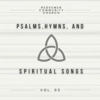 Psalms, Hymns, And Spiritual Songs, Vol. 3