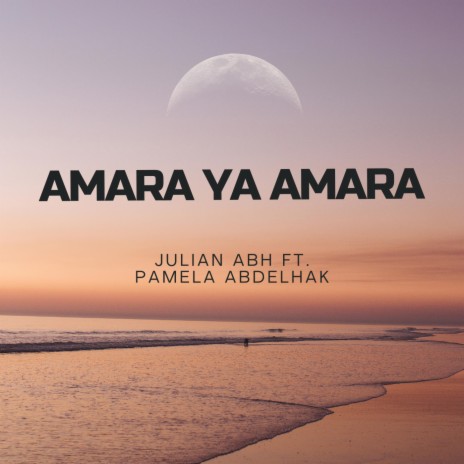 Amara Ya Amara ft. Pamela Abdelhak | Boomplay Music