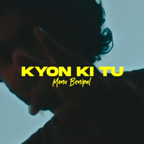 KYON KI TU | Boomplay Music