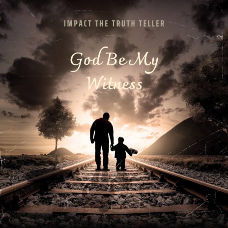 God Be My Witness | Boomplay Music