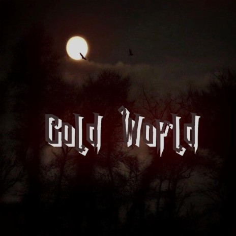 Cold World | Boomplay Music