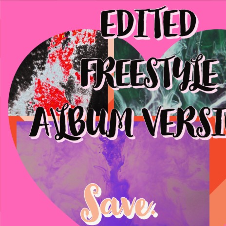 Save. Edited Freestyle Album Version.