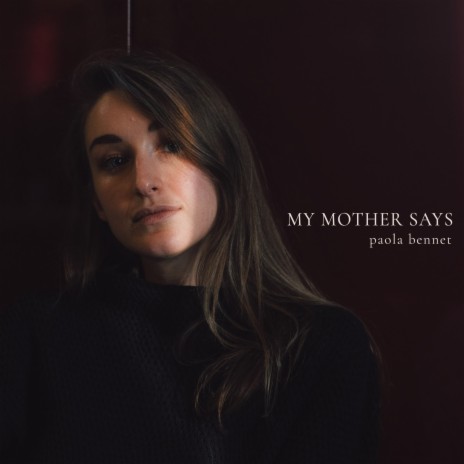 My Mother Says | Boomplay Music