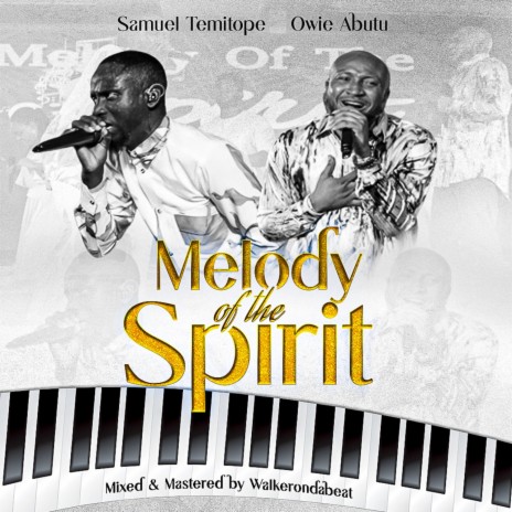 Melody Of The Spirit ft. Owie Abutu