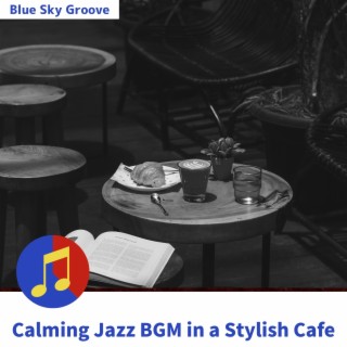 Calming Jazz Bgm in a Stylish Cafe