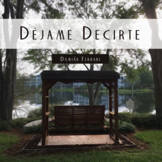 Déjame Decirte