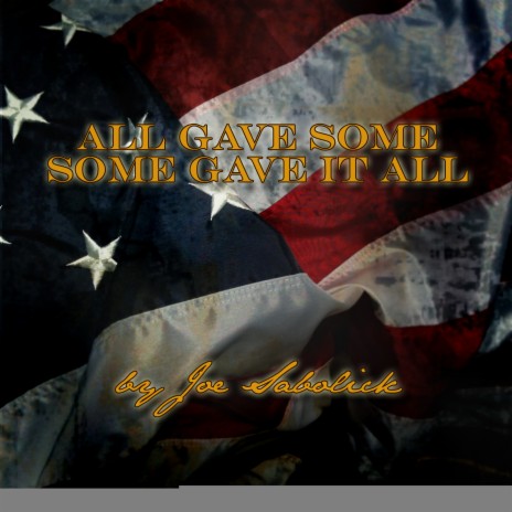 All Gave Some, Some Gave It All | Boomplay Music