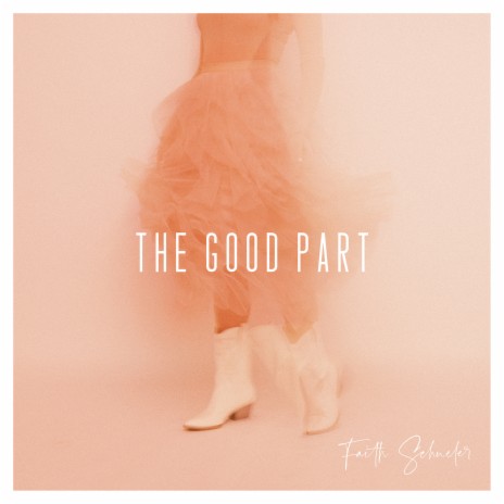 The Good Part | Boomplay Music