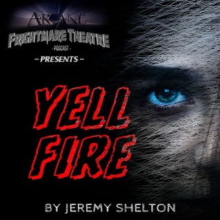 YELL FIRE  Part Two: "Diagnostics"