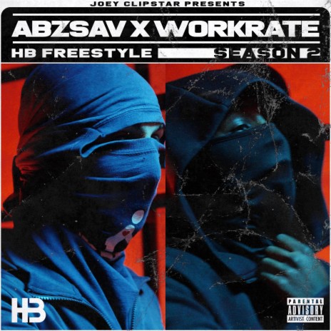 AbzSav x Workrate HB Freestyle (Season 2) ft. WorkRate & AbzSav | Boomplay Music