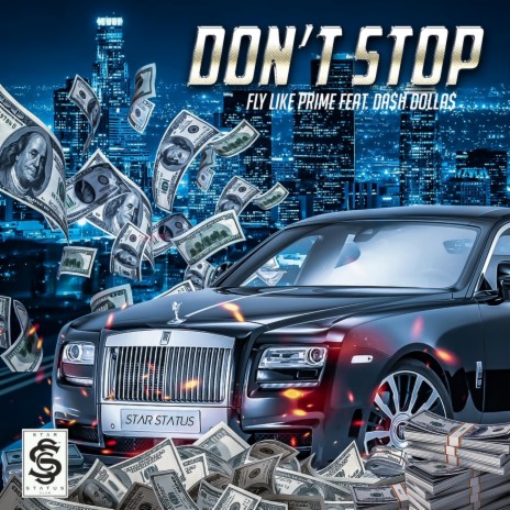 Dont Stop ft. Da$h Dolla$