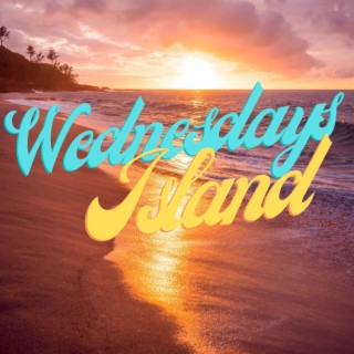 Wednesdays Island