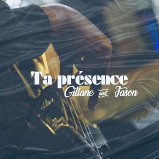 Ta présence ft. Jason Nyembo lyrics | Boomplay Music