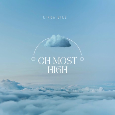 Oh most high | Boomplay Music