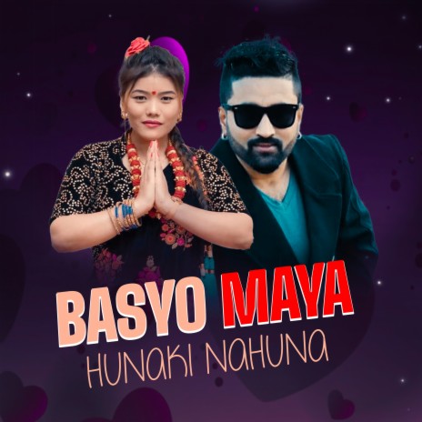 Basyo Maya Hunaki Nahuna ft. Khima Roka Magar | Boomplay Music