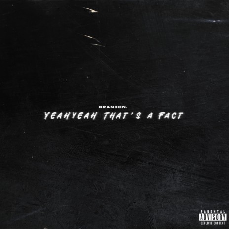 Yeahyeah That's a Fact | Boomplay Music