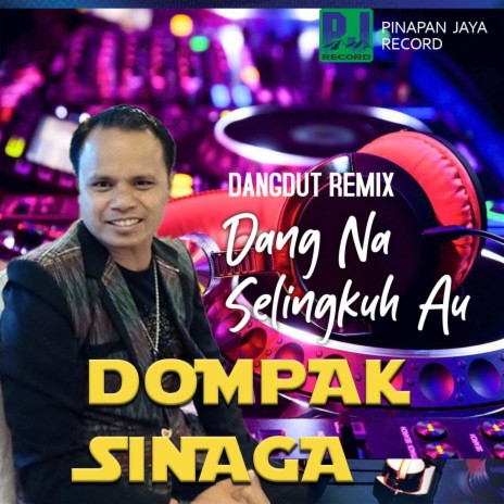 Dang Na Selingkuh Au (Dangdut Remix) | Boomplay Music