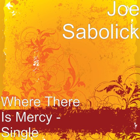 Where There Is Mercy | Boomplay Music