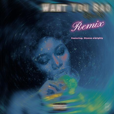 Want you bad (Remix) ft. NumbaOneStunna | Boomplay Music