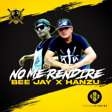 No Me Rendire ft. Hanzu Palomera, Beejay & Bee Jay | Boomplay Music