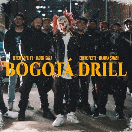 Bogota Drill ft. Entre Peste, Damian Smash & Jacob Isaza CHD | Boomplay Music