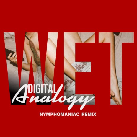 WET (Nymphomaniac Remix) | Boomplay Music