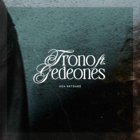 Trono ft. Gedeones | Boomplay Music
