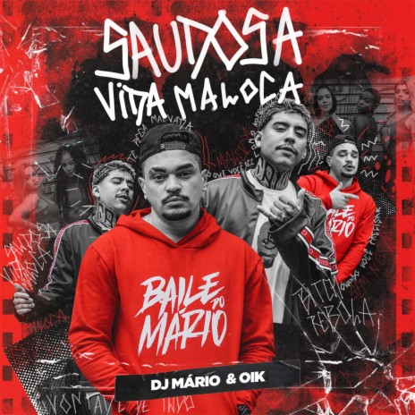 Saudosa Vida Maloca ft. OIK | Boomplay Music