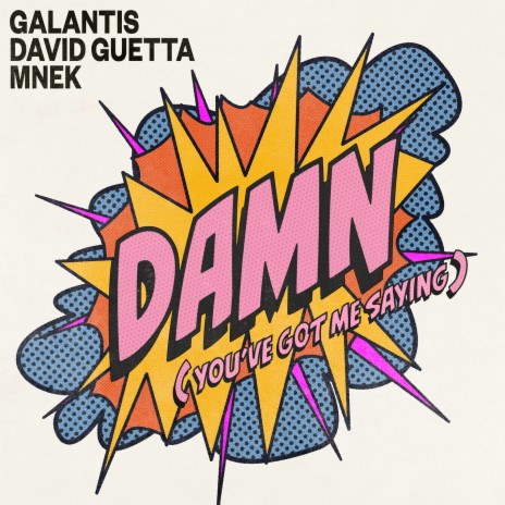 Damn (You’ve Got Me Saying) ft. David Guetta & MNEK | Boomplay Music